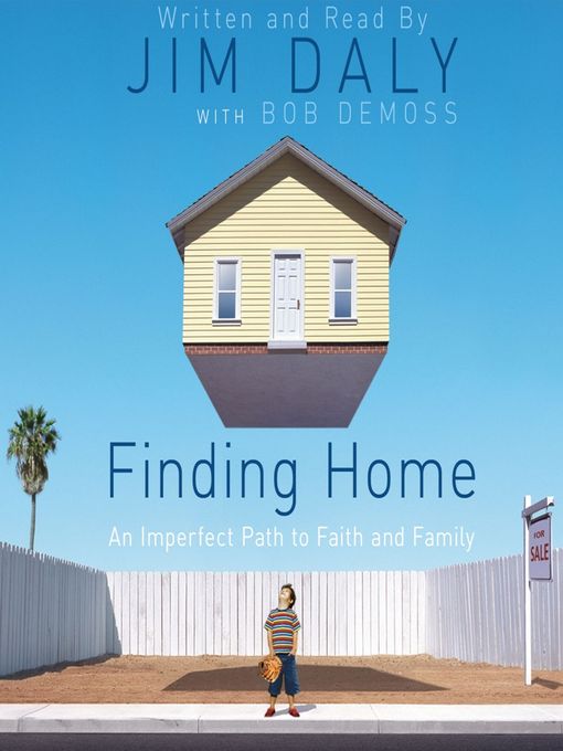 Title details for Finding Home by Jim Daly - Available
